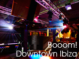 Culture Divine - Downtown Ibiza, Italian Restaurant, Lounge and Grill - Booom!, Nightclub - Ibiza