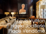 Culture Divine - Louis Vuitton Haute Joaillerie Place Vendôme, Fine Jewelry and Watchmaking Boutique - 1e Arrondissement