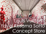 Culture Divine - Louis Vuitton - Yayoi Kusama SoHo Concept Store, Concept Store - SoHo